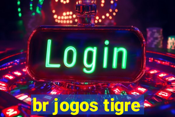 br jogos tigre