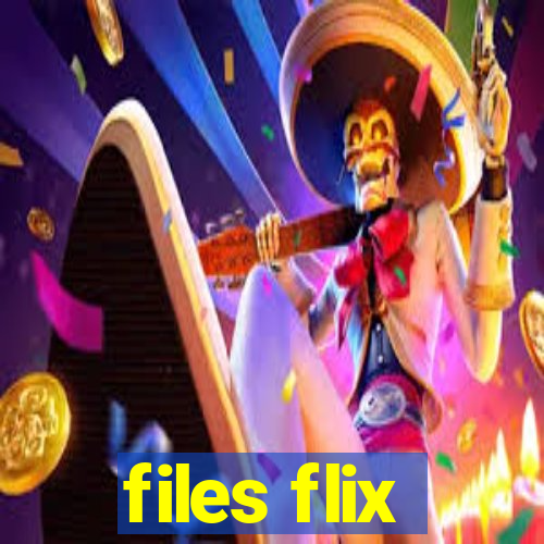 files flix