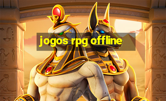 jogos rpg offline