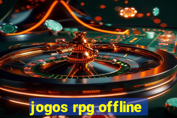 jogos rpg offline