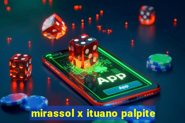 mirassol x ituano palpite