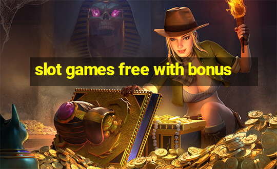 slot games free with bonus