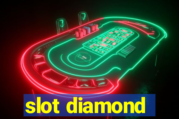 slot diamond