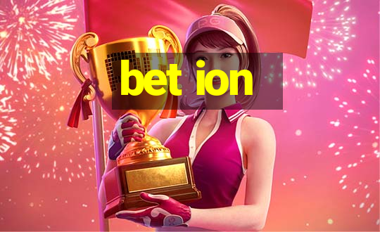 bet ion