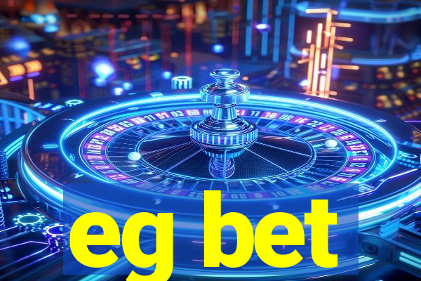 eg bet