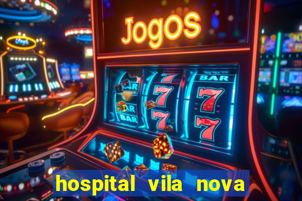 hospital vila nova oftalmologia telefone