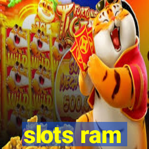 slots ram