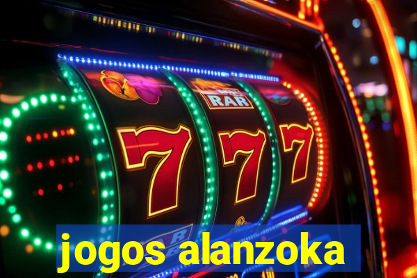 jogos alanzoka