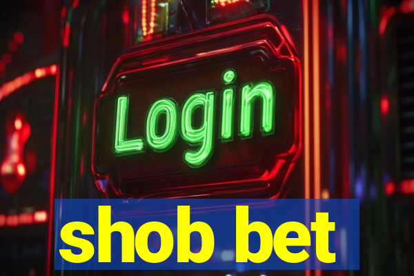 shob bet