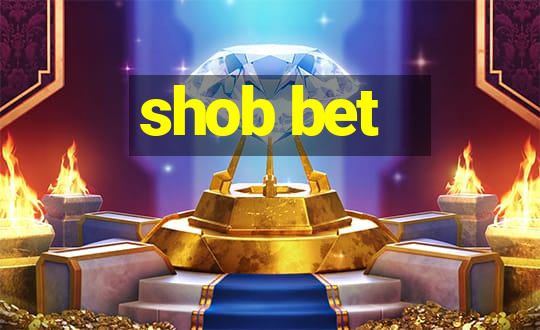 shob bet