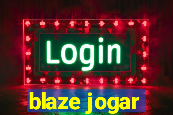 blaze jogar