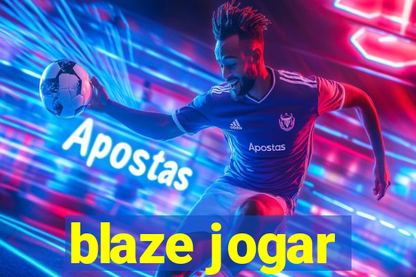 blaze jogar