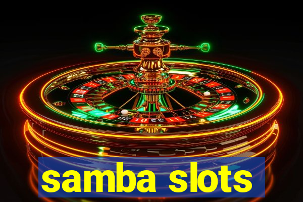 samba slots