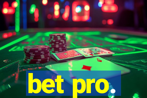 bet pro.