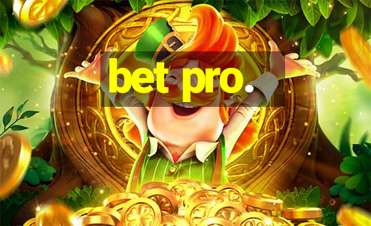 bet pro.