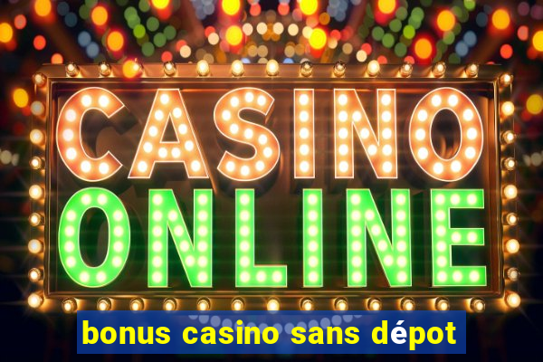 bonus casino sans dépot