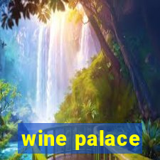 wine palace