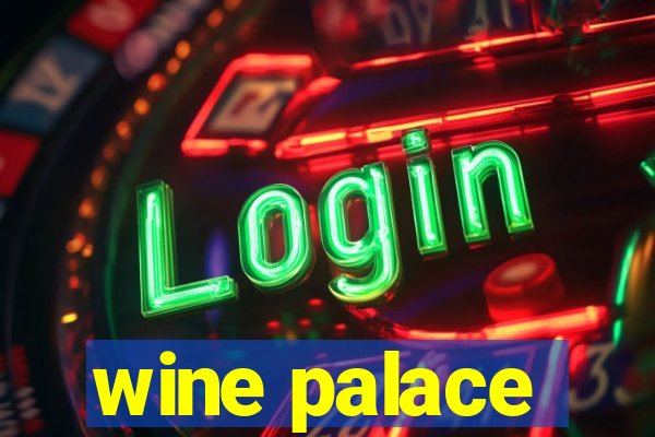 wine palace