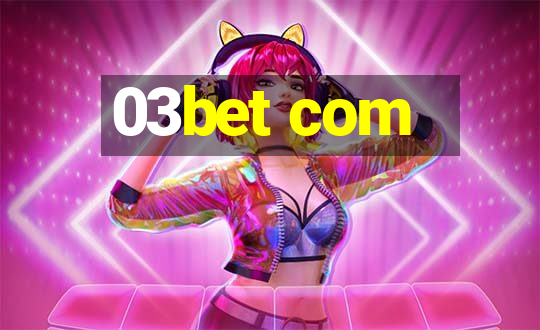 03bet com