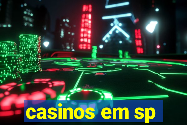 casinos em sp