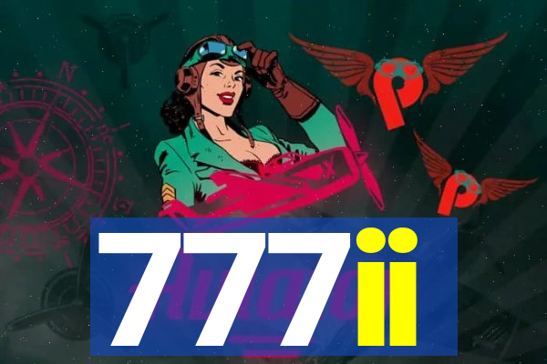 777ii