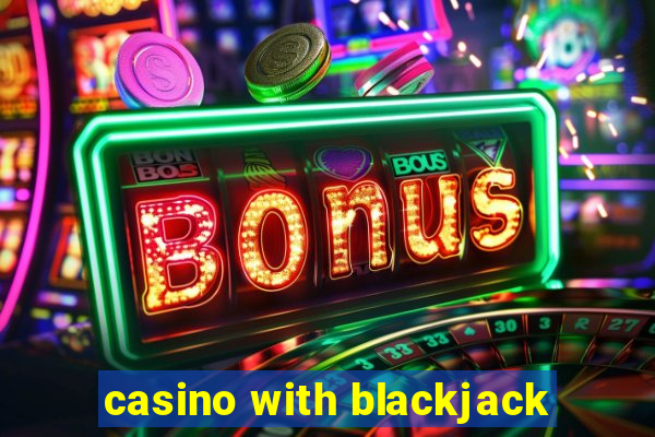 casino with blackjack