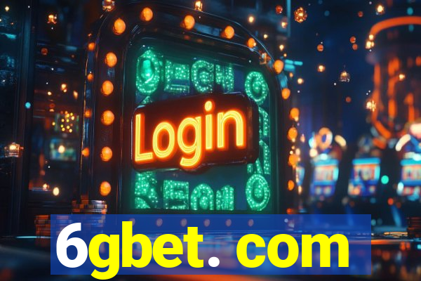 6gbet. com