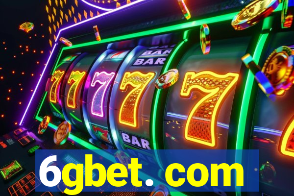 6gbet. com