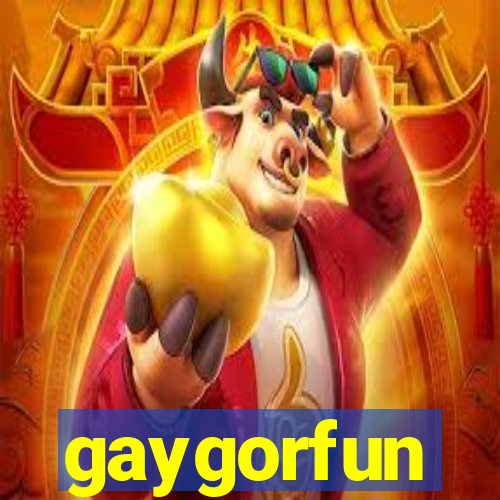 gaygorfun