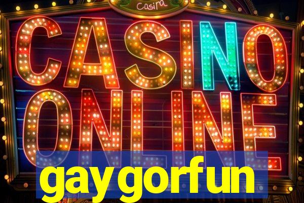 gaygorfun