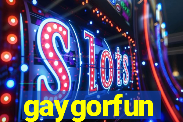 gaygorfun