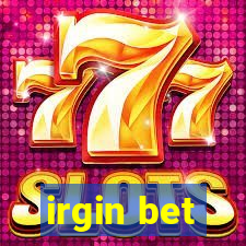 irgin bet