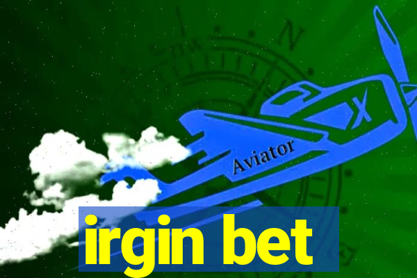 irgin bet