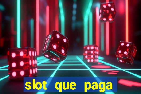 slot que paga dinheiro de verdade