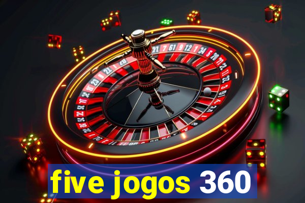 five jogos 360