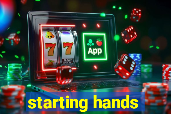 starting hands