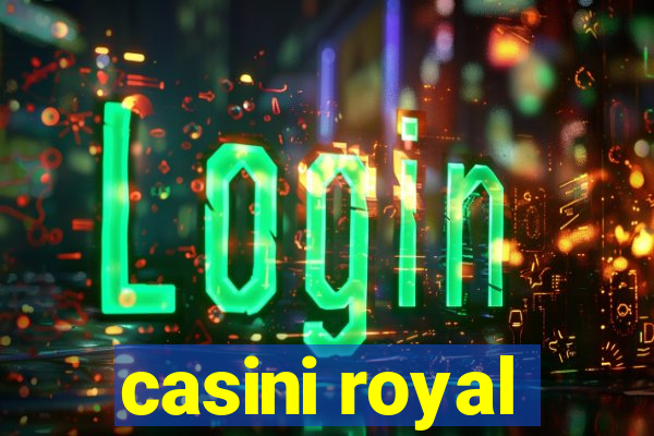 casini royal