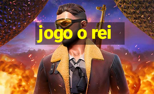 jogo o rei