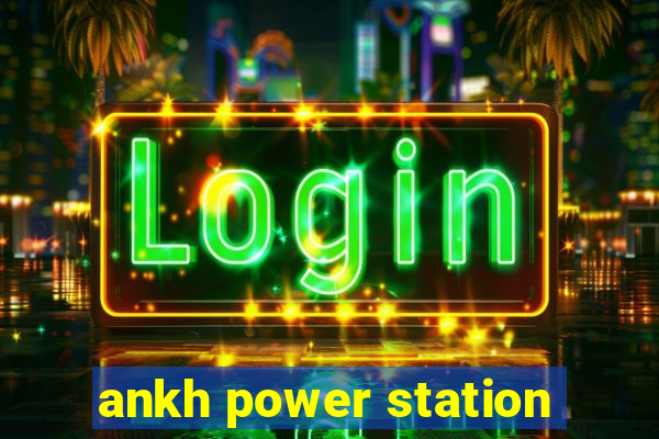 ankh power station