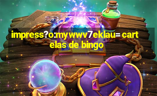 impress?o:mywwv7eklau= cartelas de bingo