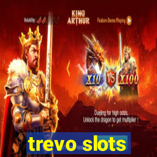 trevo slots