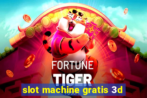 slot machine gratis 3d