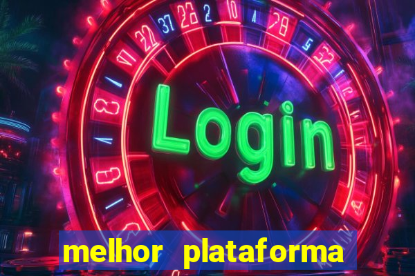 melhor plataforma para slots