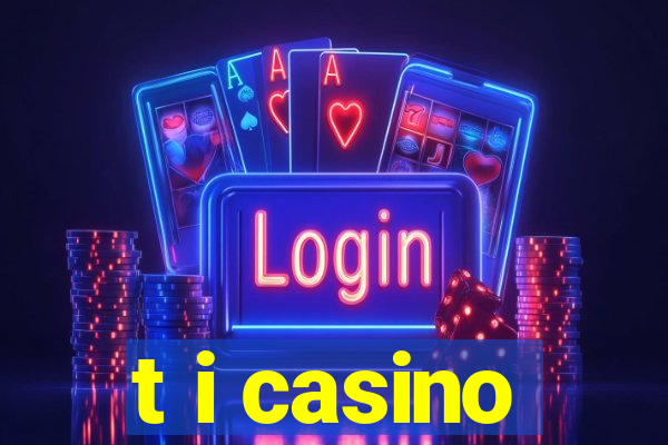 t i casino