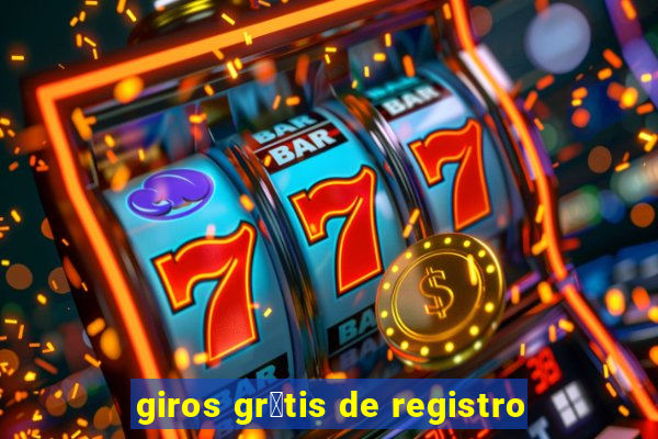 giros gr谩tis de registro