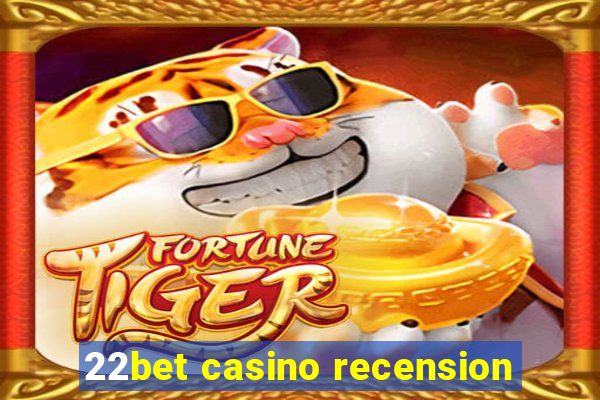 22bet casino recension