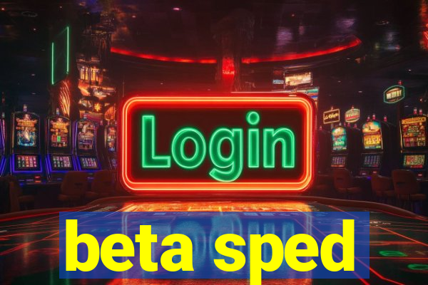 beta sped