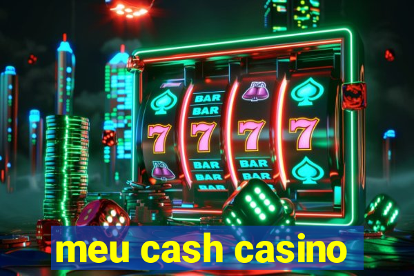 meu cash casino