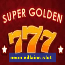 neon villains slot