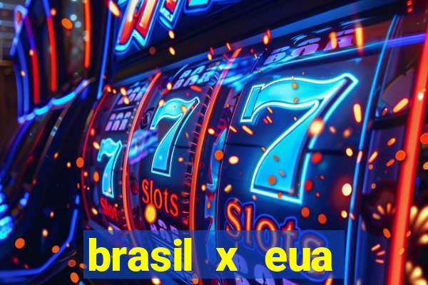 brasil x eua basquete hoje